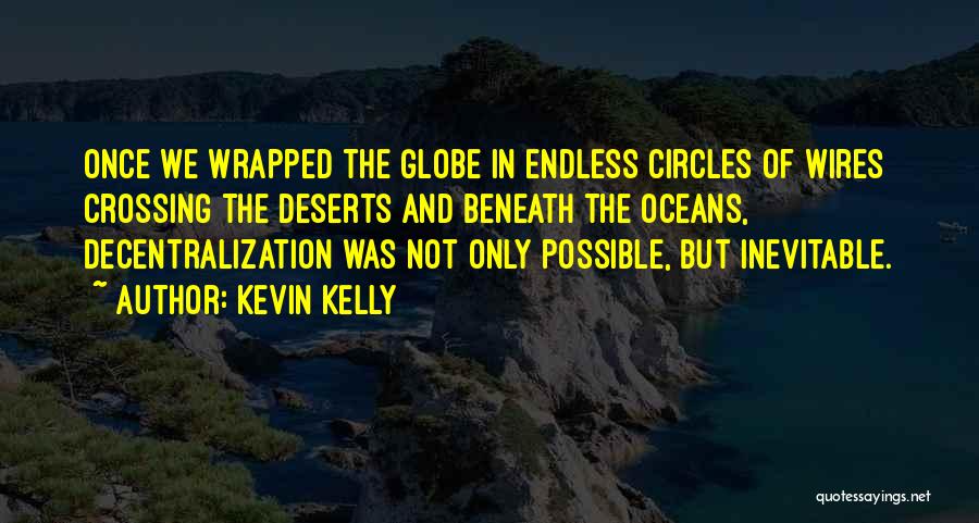 Kevin Kelly Quotes 479356