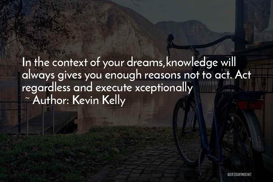 Kevin Kelly Quotes 541645