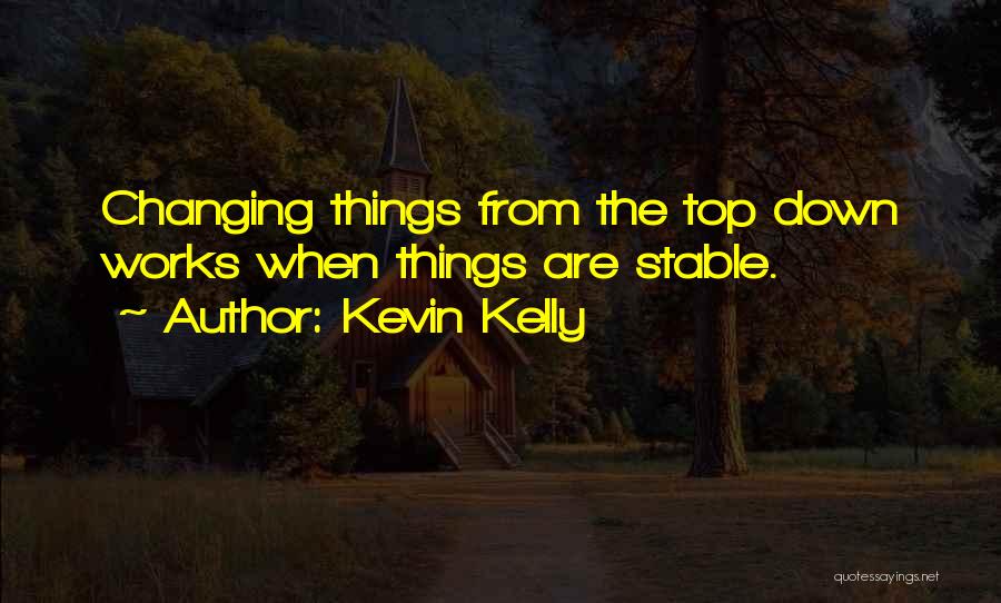 Kevin Kelly Quotes 699922