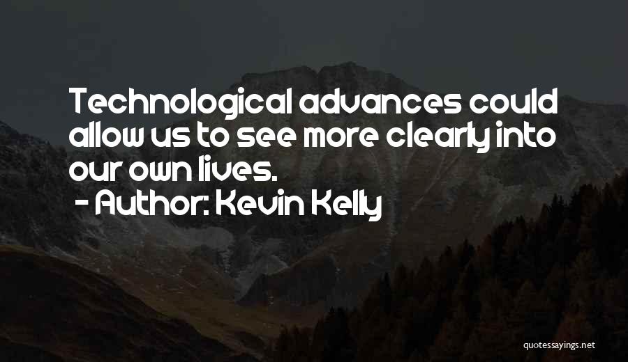 Kevin Kelly Quotes 768431
