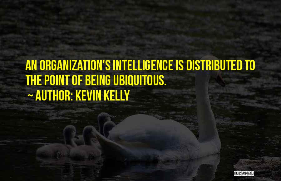 Kevin Kelly Quotes 844134