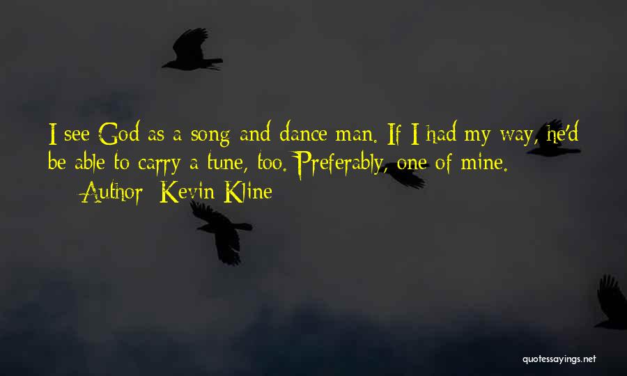 Kevin Kline Quotes 1946784