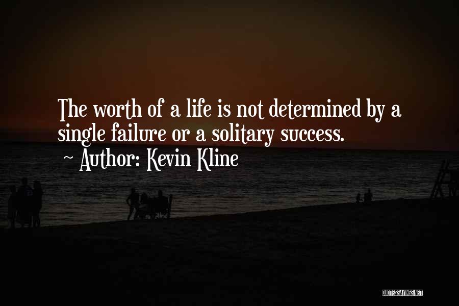 Kevin Kline Quotes 603115
