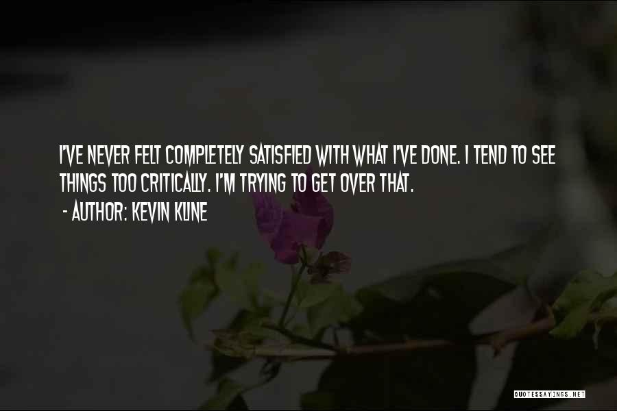 Kevin Kline Quotes 867383