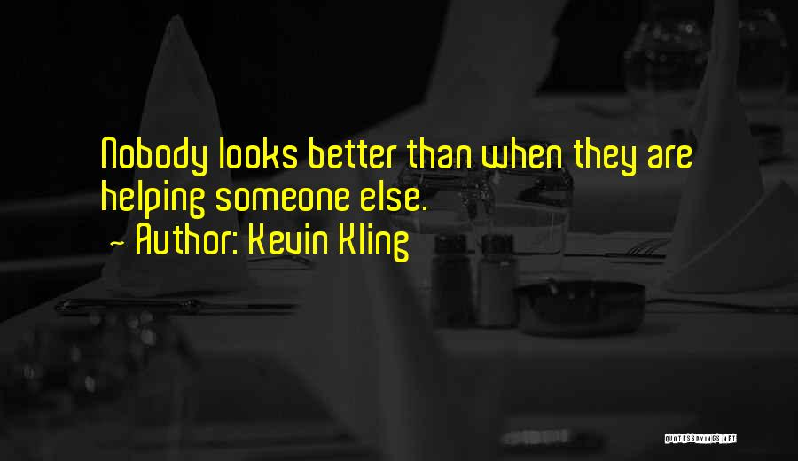 Kevin Kling Quotes 243085