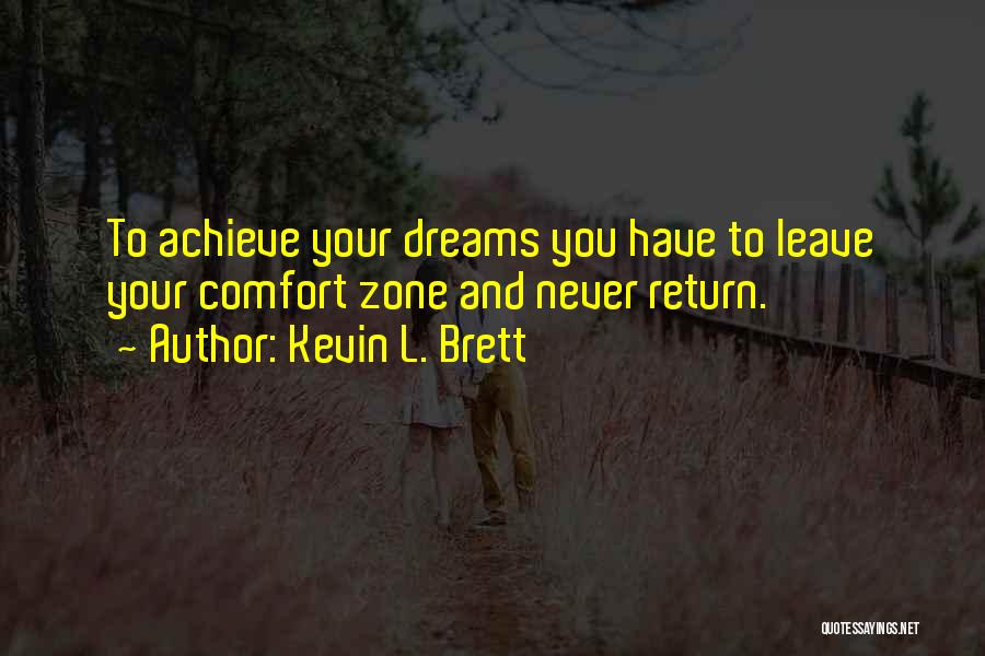 Kevin L. Brett Quotes 2262969