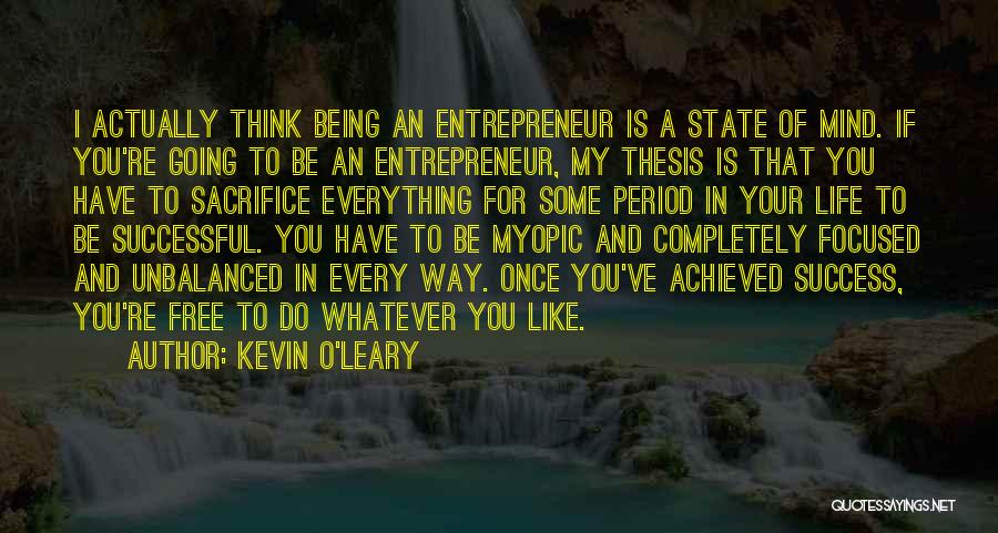 Kevin Leary Quotes By Kevin O'Leary