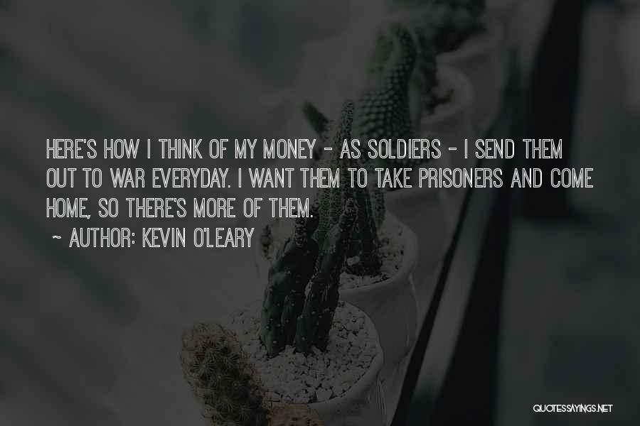 Kevin Leary Quotes By Kevin O'Leary