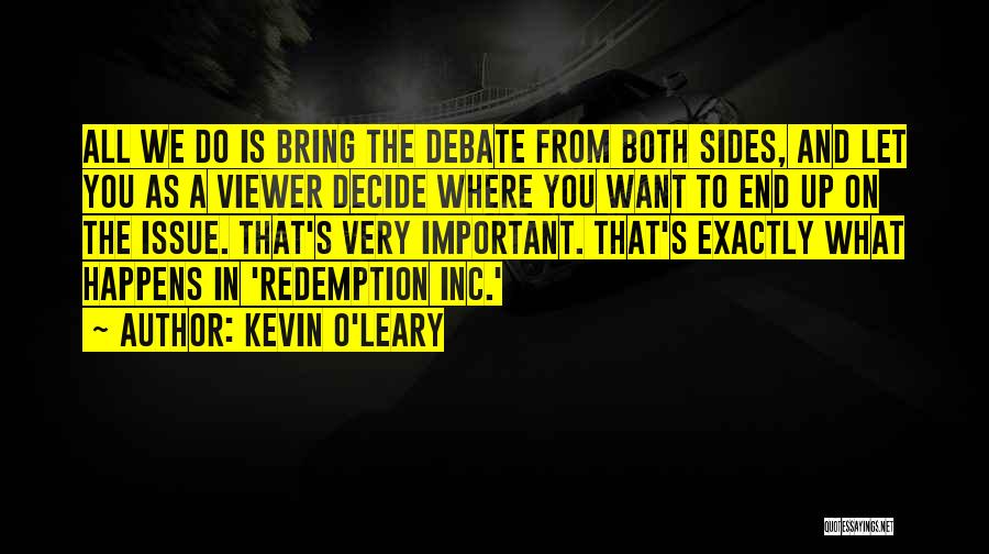 Kevin Leary Quotes By Kevin O'Leary