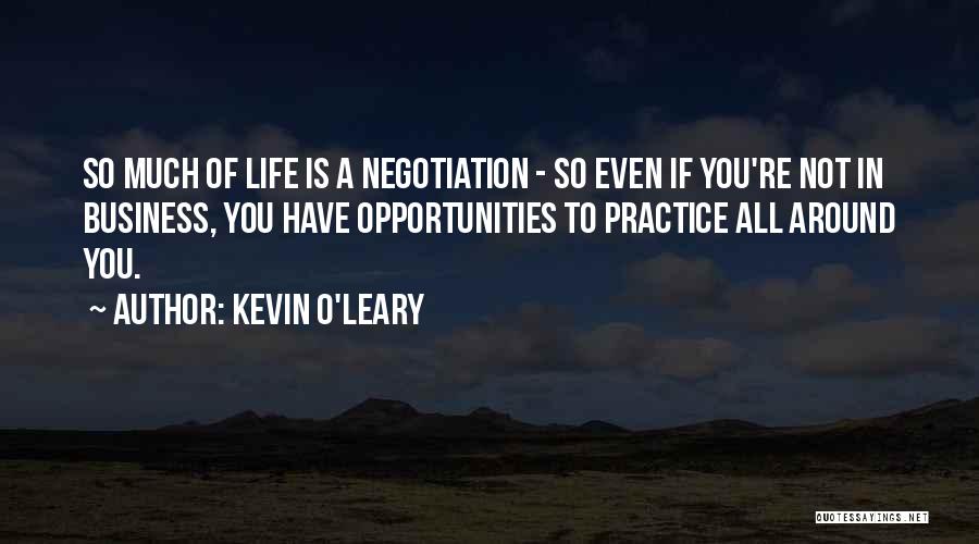 Kevin Leary Quotes By Kevin O'Leary