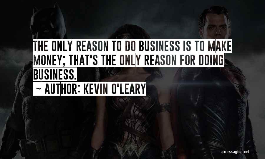 Kevin Leary Quotes By Kevin O'Leary