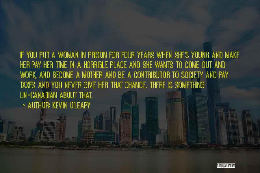 Kevin Leary Quotes By Kevin O'Leary