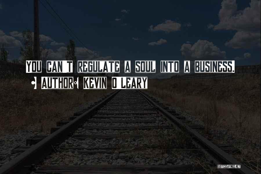 Kevin Leary Quotes By Kevin O'Leary