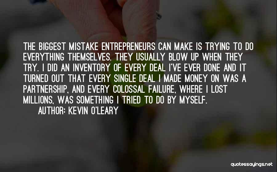 Kevin Leary Quotes By Kevin O'Leary