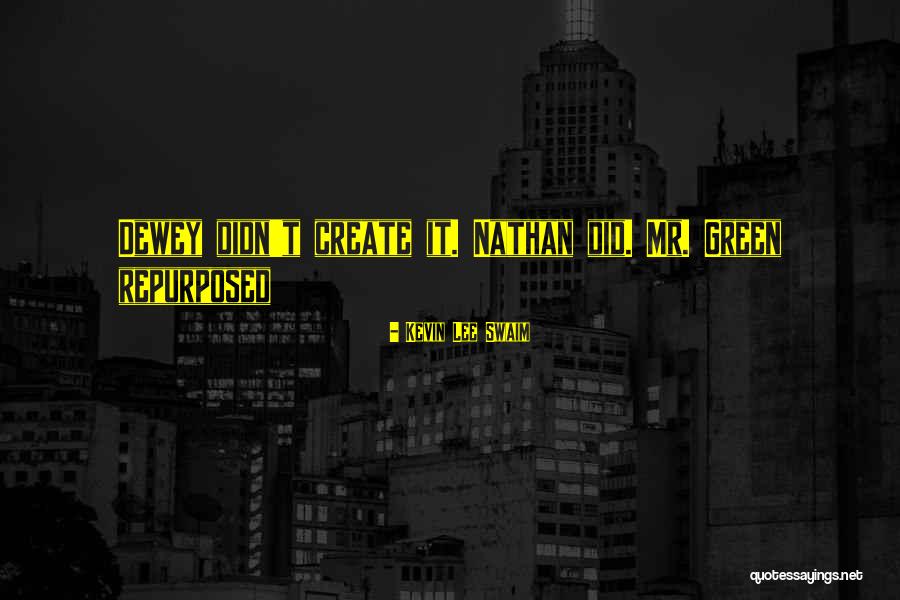 Kevin Lee Swaim Quotes 829978