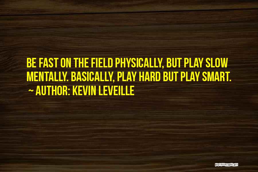 Kevin Leveille Quotes 432782