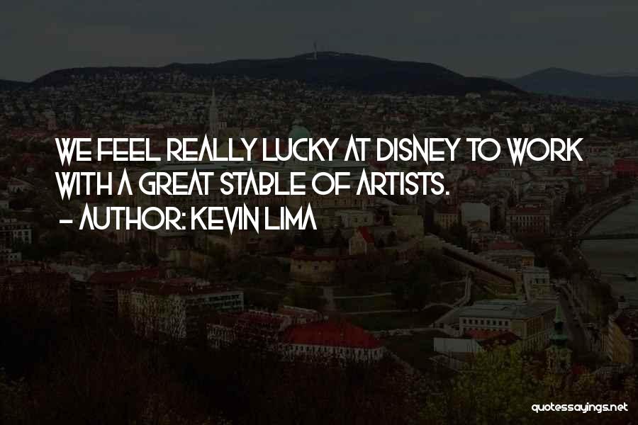 Kevin Lima Quotes 598503