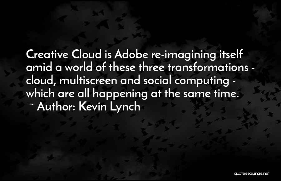 Kevin Lynch Quotes 1274213