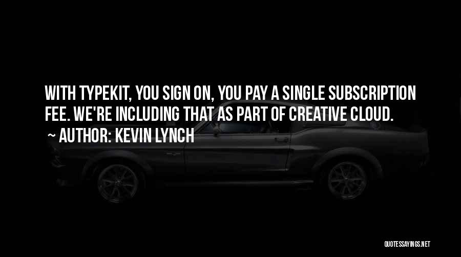 Kevin Lynch Quotes 133361