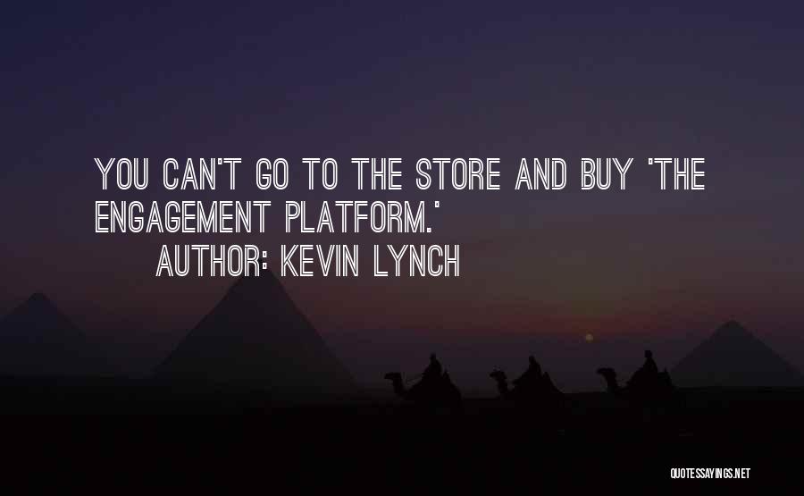 Kevin Lynch Quotes 330231