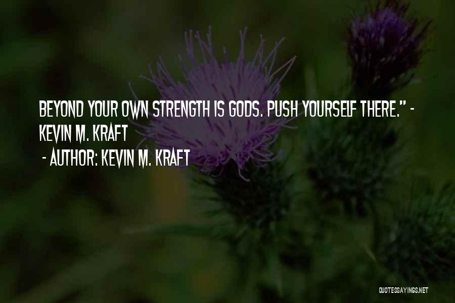 Kevin M. Kraft Quotes 1758261