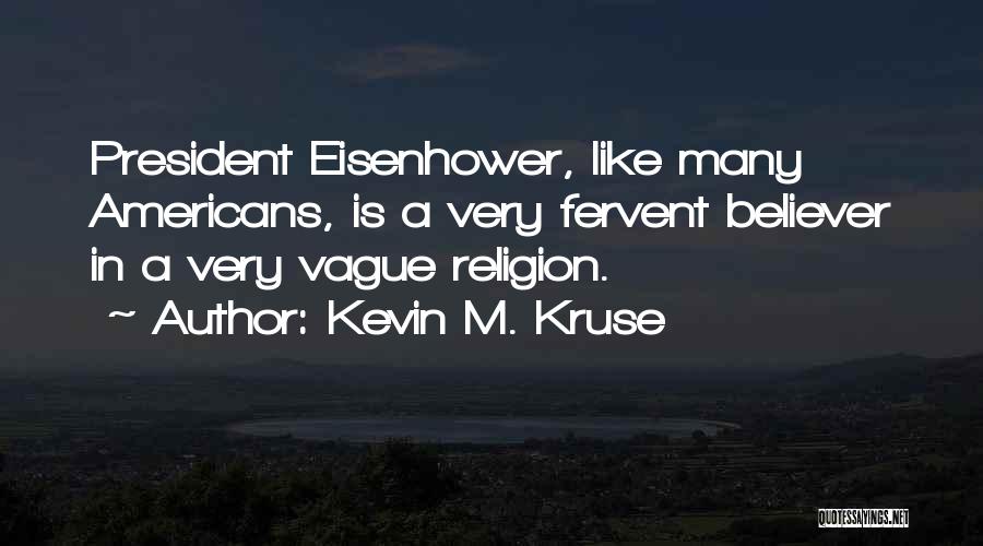 Kevin M. Kruse Quotes 1123094