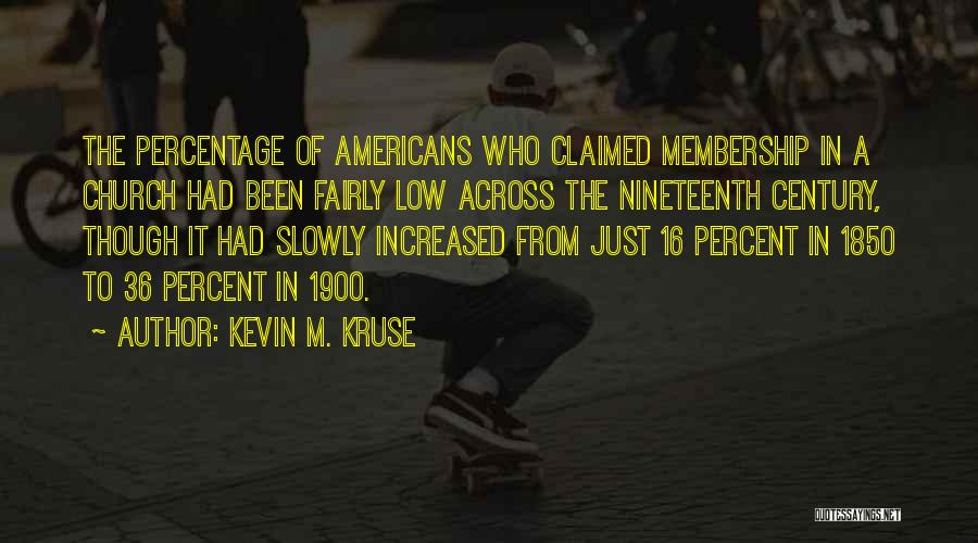 Kevin M. Kruse Quotes 1665155