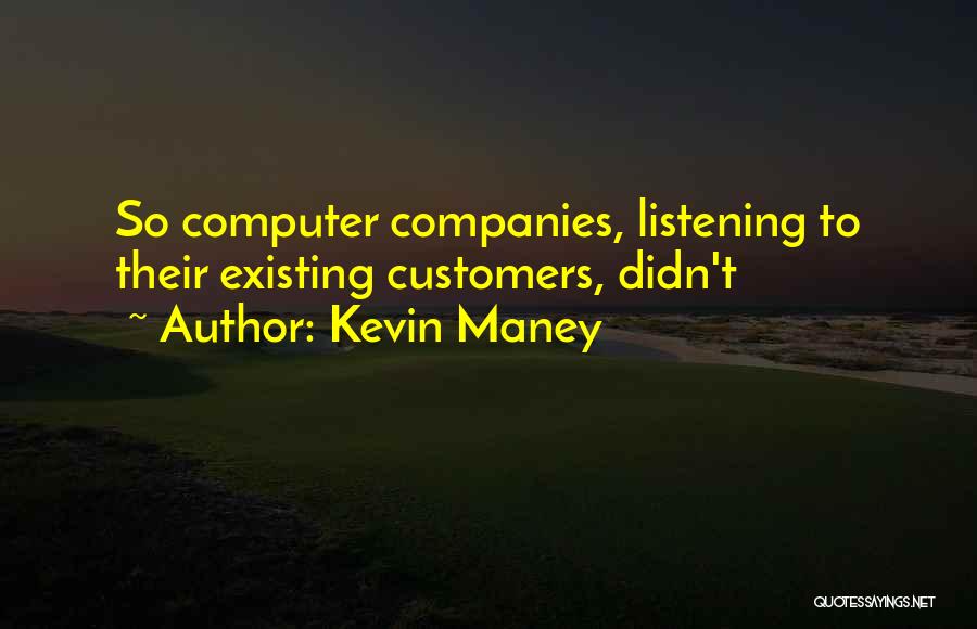 Kevin Maney Quotes 1302917