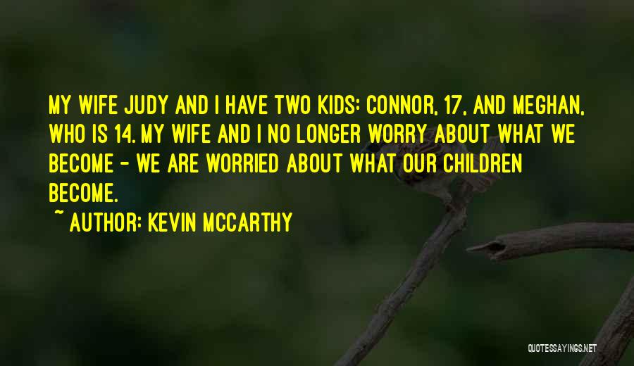 Kevin McCarthy Quotes 2186143