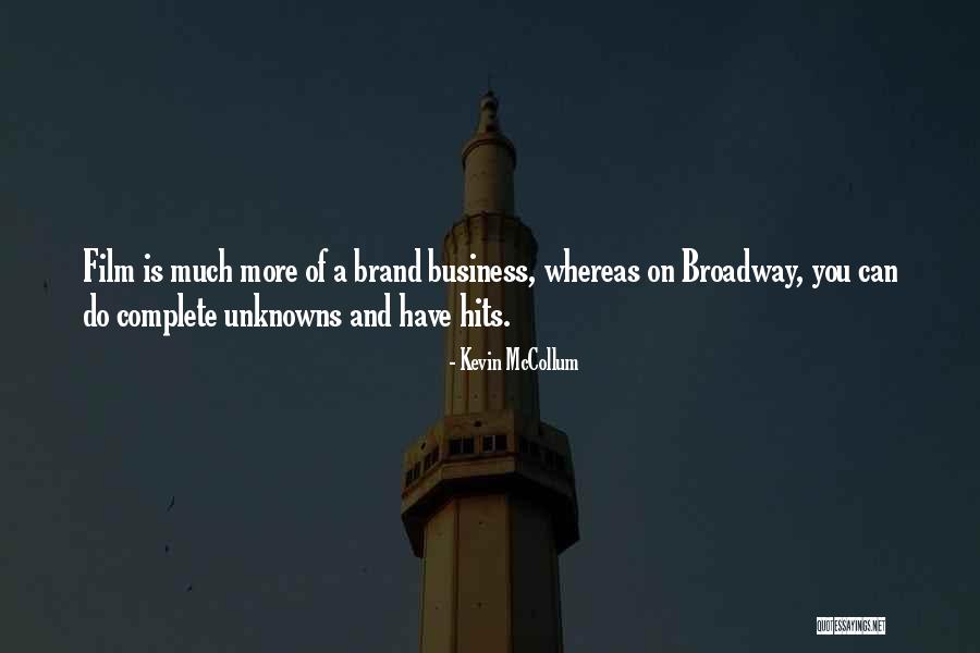 Kevin McCollum Quotes 683723 Kevin McCollum Quotes 683723