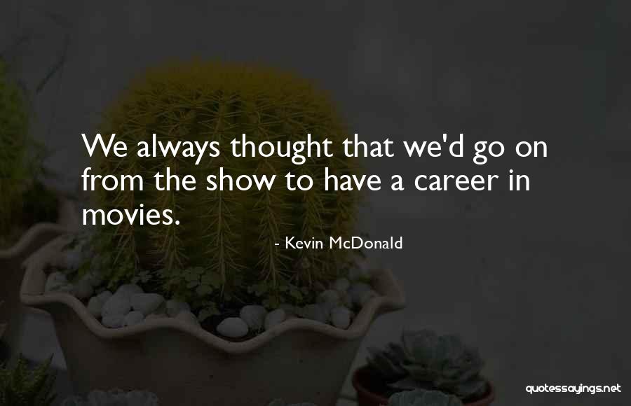 Kevin McDonald Quotes 1883548