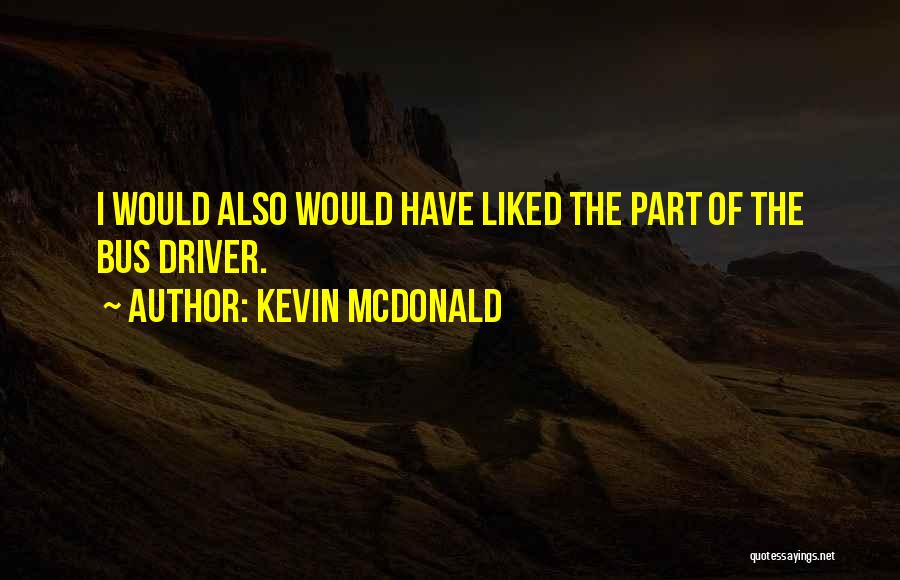 Kevin McDonald Quotes 1923615
