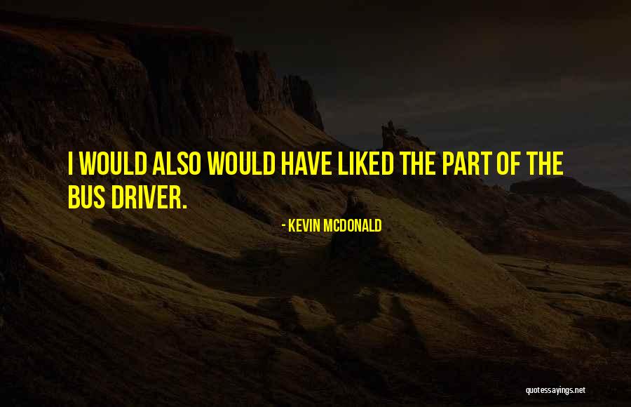Kevin McDonald Quotes 1923615 Kevin McDonald Quotes 1923615