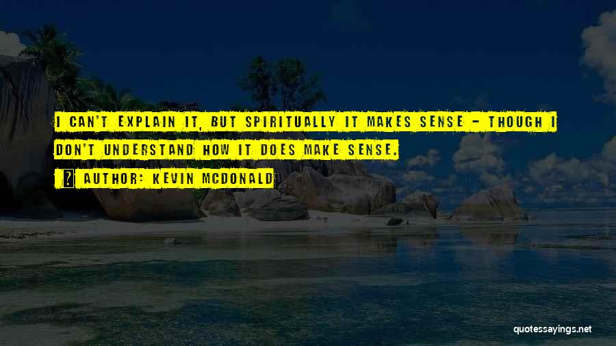Kevin McDonald Quotes 953621