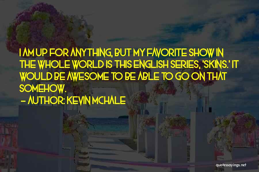 Kevin McHale Quotes 1591098