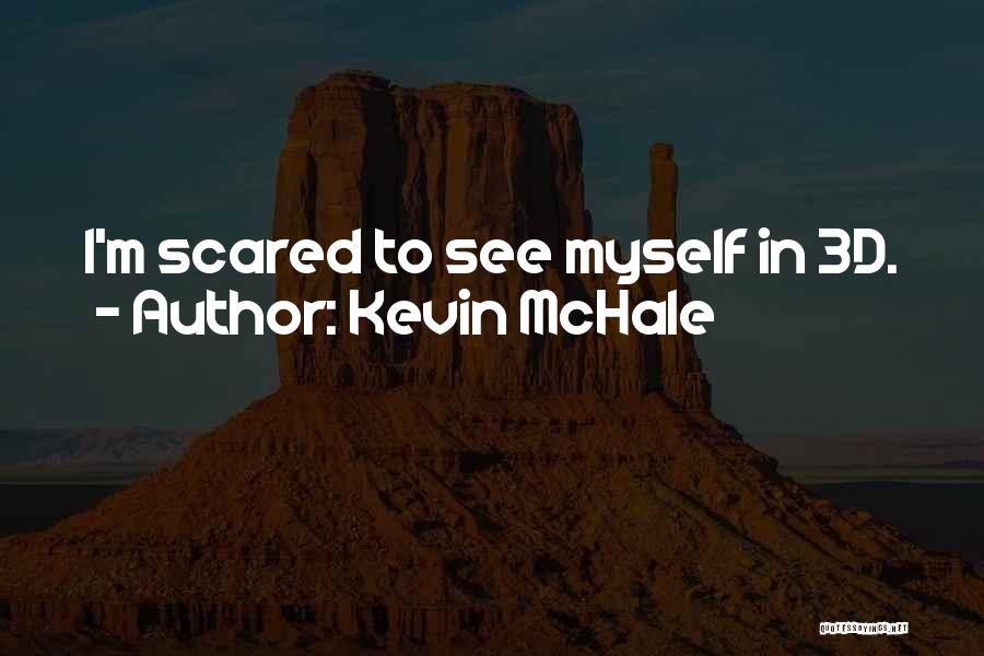 Kevin McHale Quotes 1790731