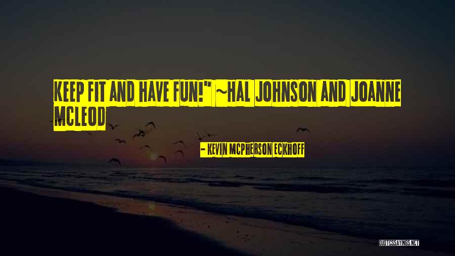 Kevin Mcpherson Eckhoff Quotes 1361445 Kevin Mcpherson Eckhoff Quotes 1361445