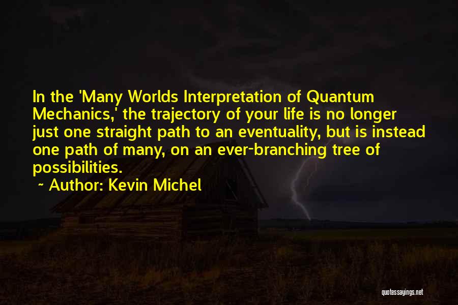 Kevin Michel Quotes 1358703