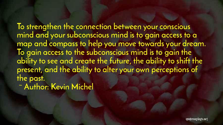 Kevin Michel Quotes 1797245