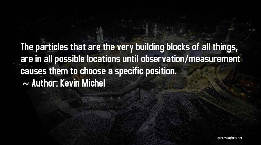 Kevin Michel Quotes 1949142