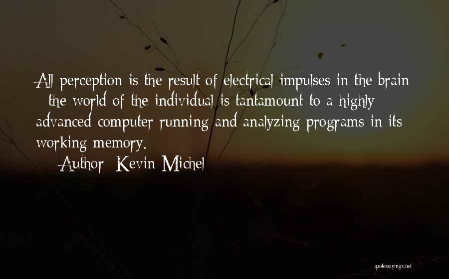 Kevin Michel Quotes 747046