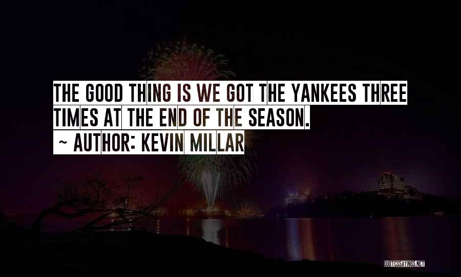 Kevin Millar Quotes 1225339