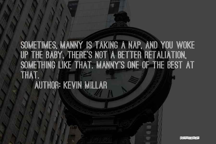 Kevin Millar Quotes 1413985