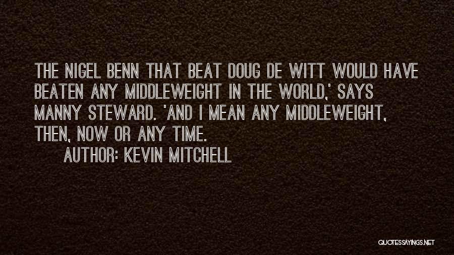 Kevin Mitchell Quotes 1903203