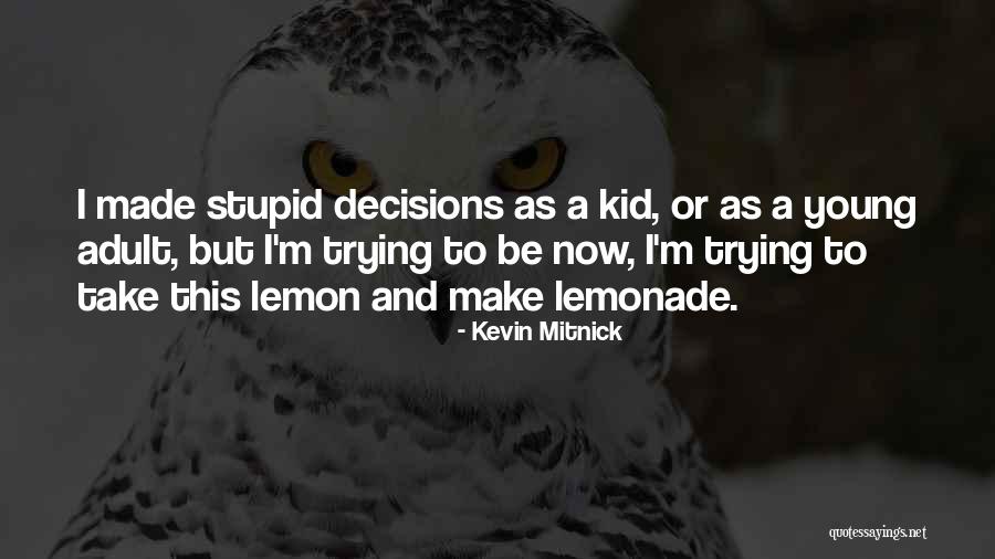 Kevin Mitnick Quotes 1882722 Kevin Mitnick Quotes 1882722