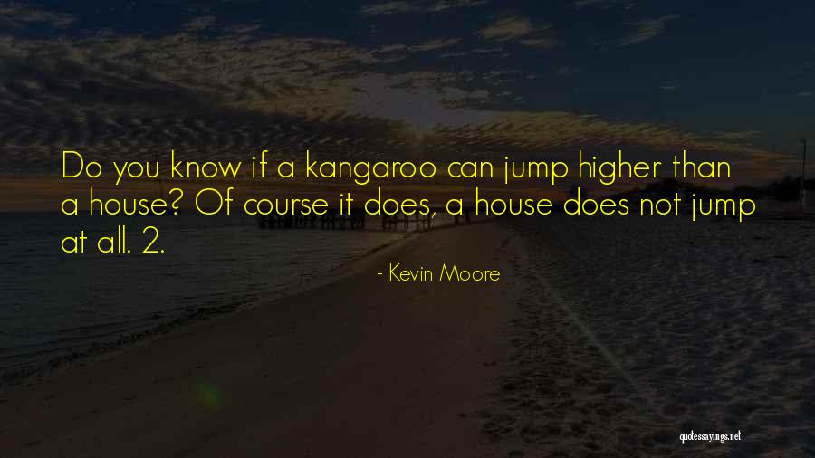 Kevin Moore Quotes 1946839