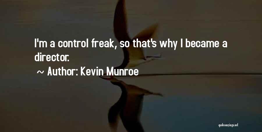 Kevin Munroe Quotes 1423965