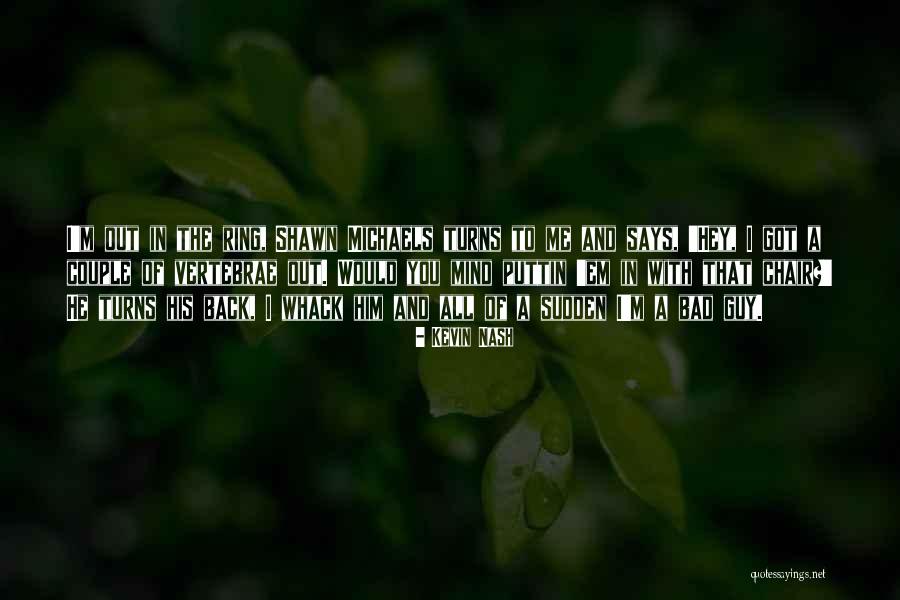 Kevin Nash Quotes 1700078 Kevin Nash Quotes 1700078