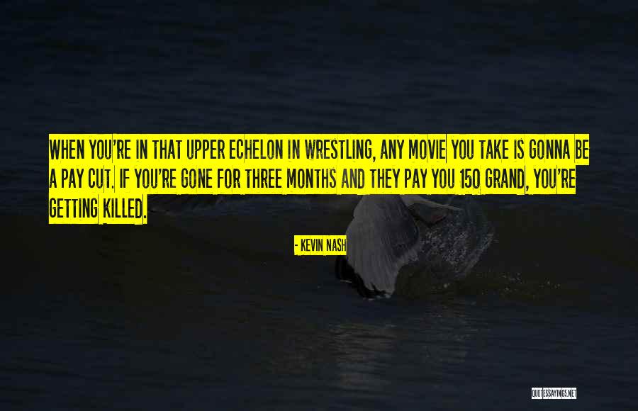 Kevin Nash Quotes 1820093 Kevin Nash Quotes 1820093