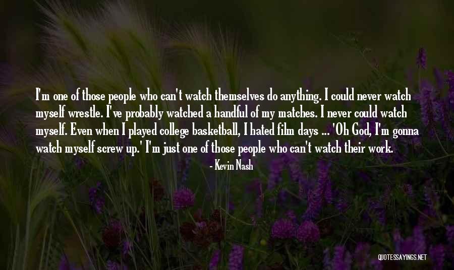 Kevin Nash Quotes 1899334 Kevin Nash Quotes 1899334